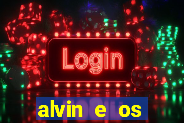 alvin e os esquilos 3 filme completo dublado download